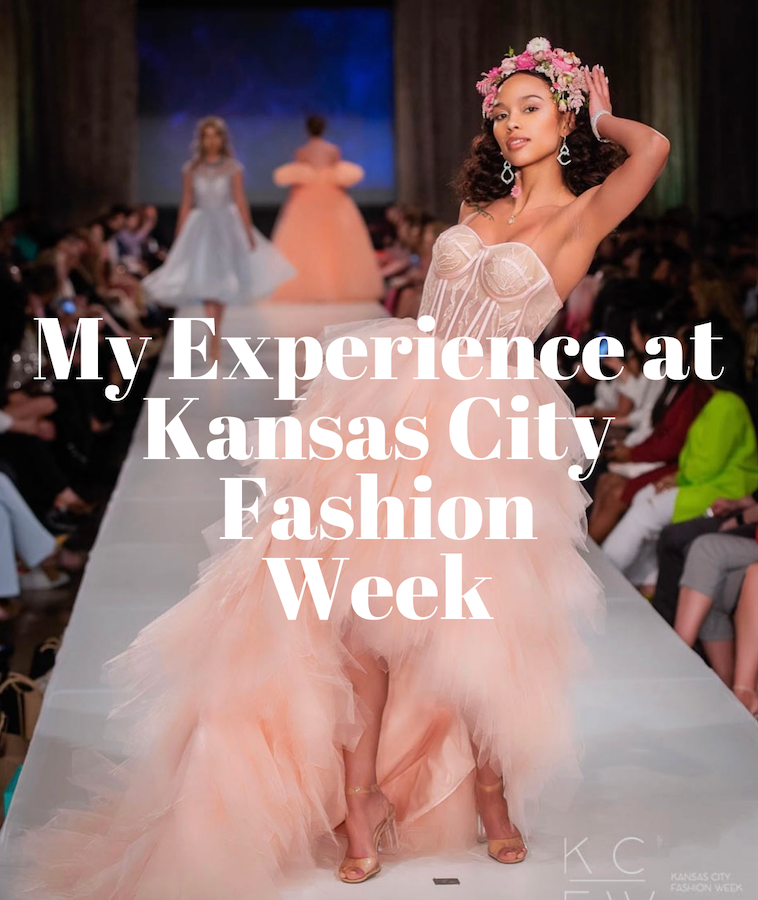 My Experience at Kansas City Fashion Week