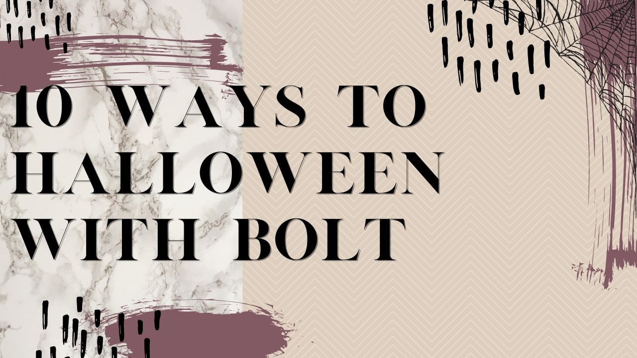 10 Halloween Costume Ideas with Bolt!