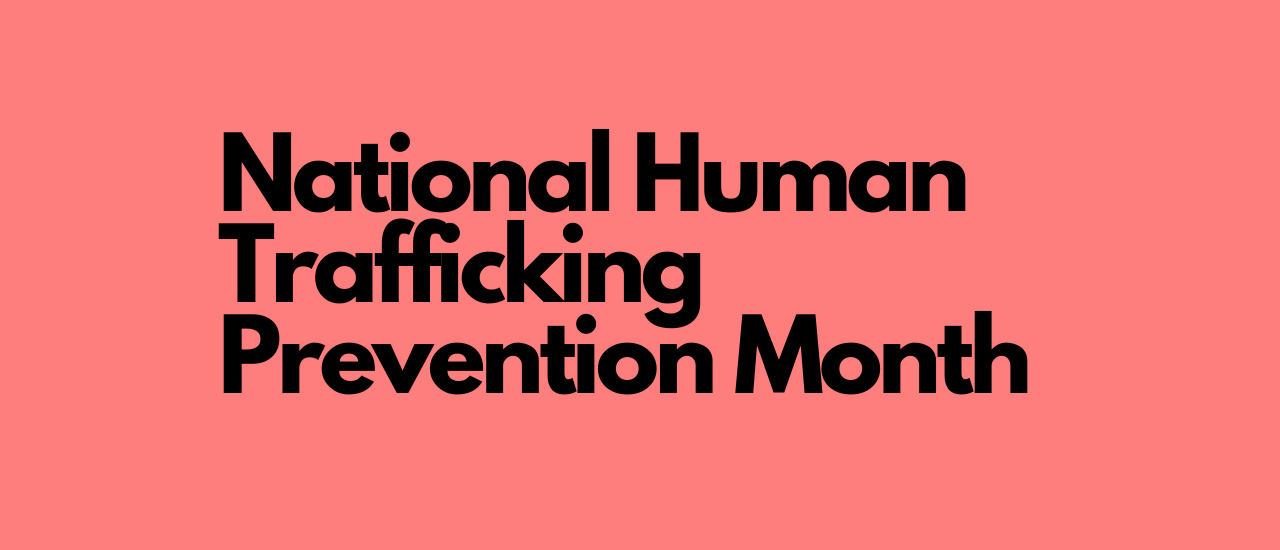 National Slavery and Human Trafficking Month